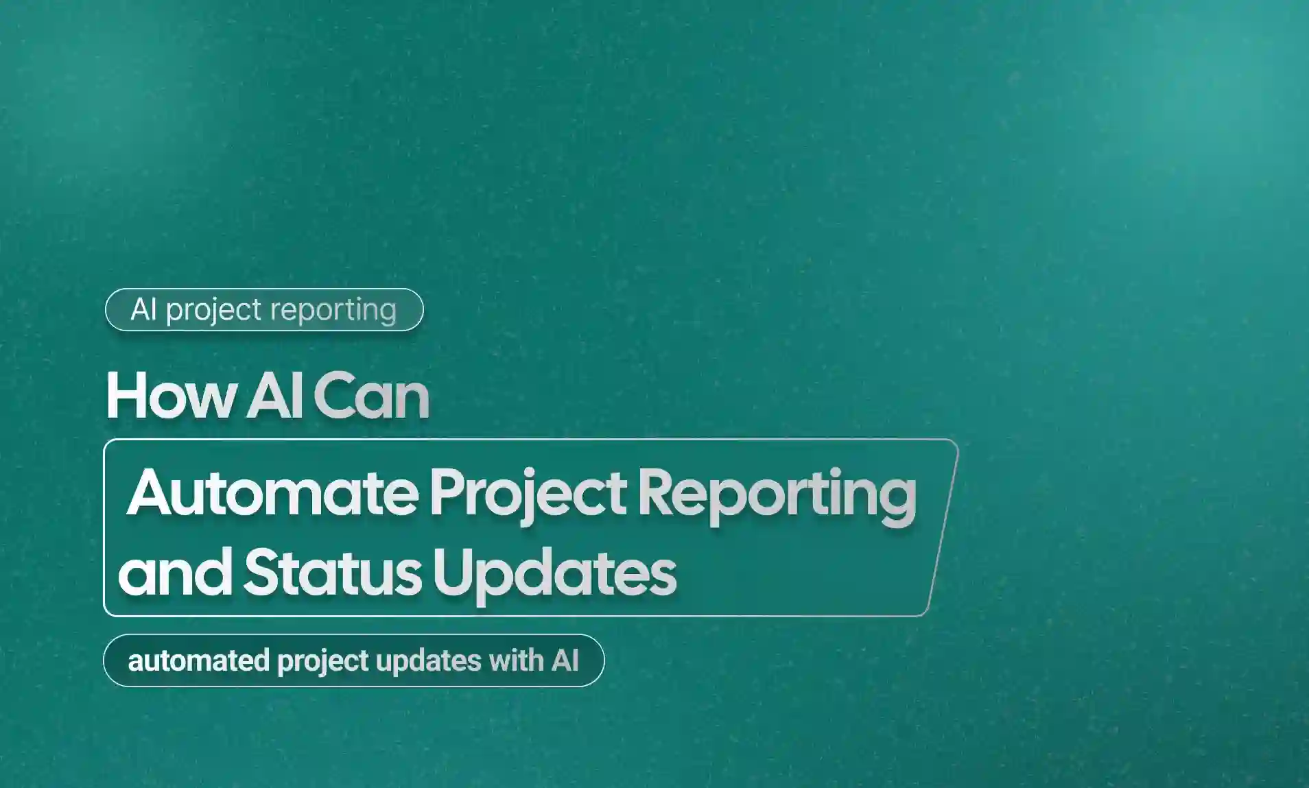 Project Reporting and Status Updates