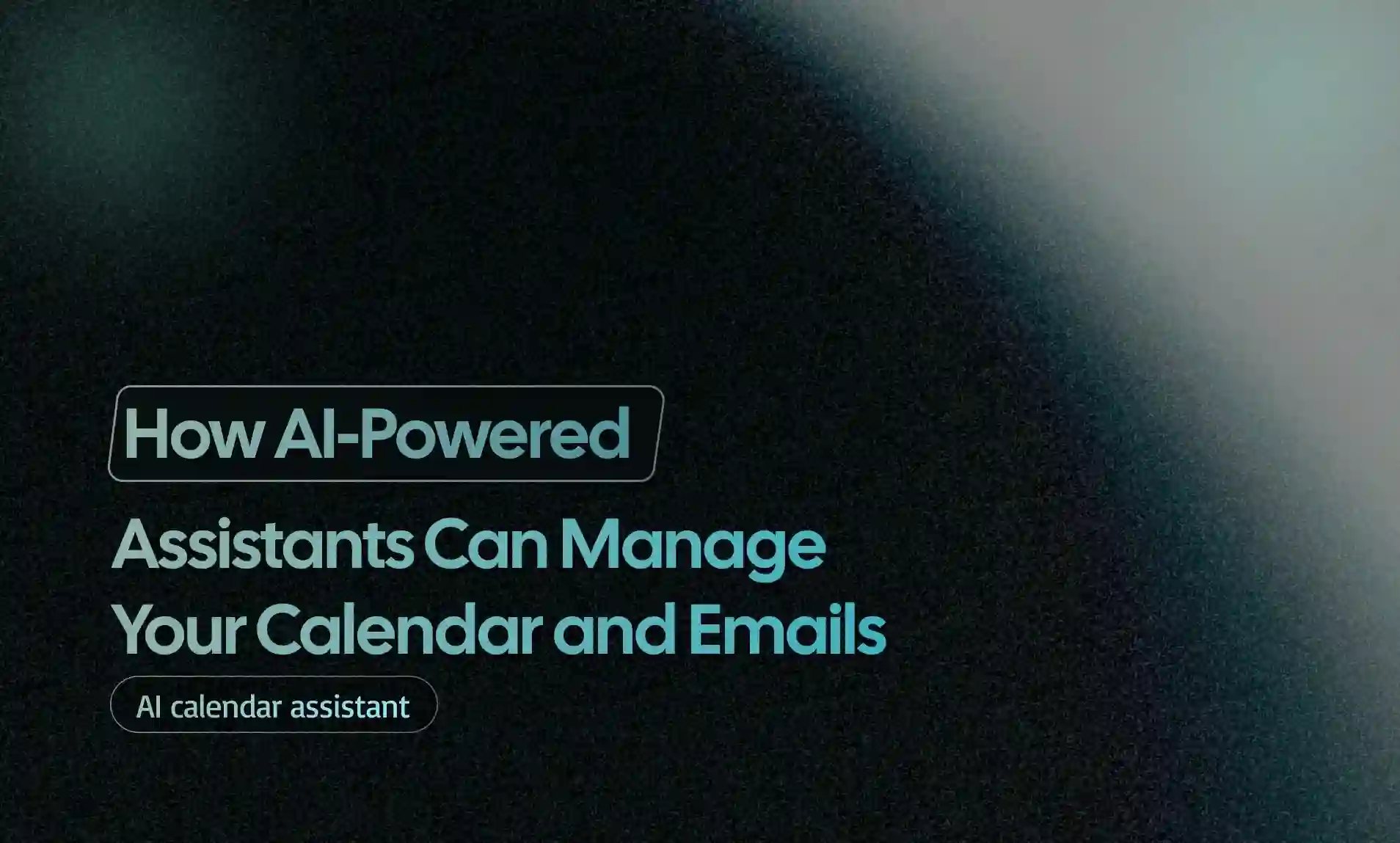 Manage Your Calendar and Emails