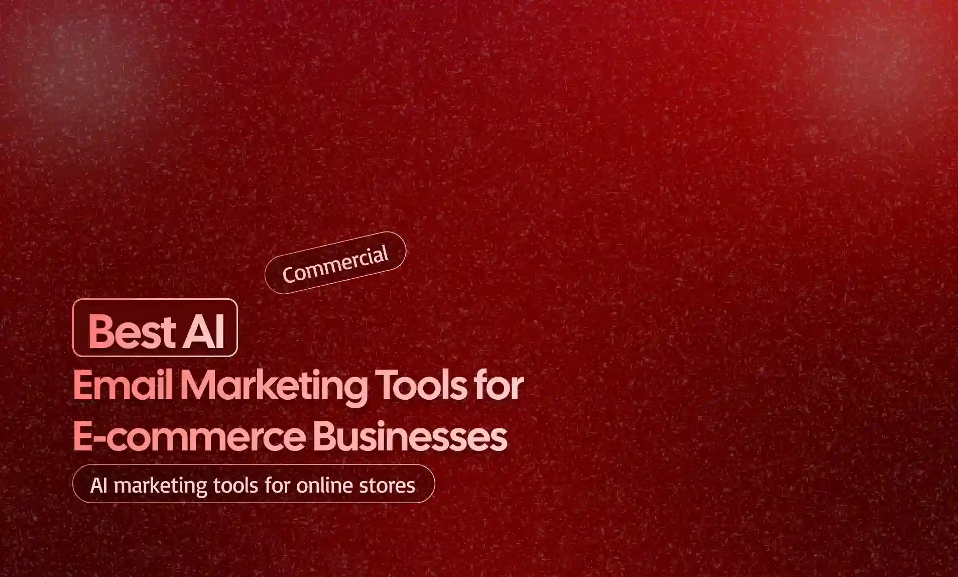 AI Email Marketing Tools for E-commerce Businesses