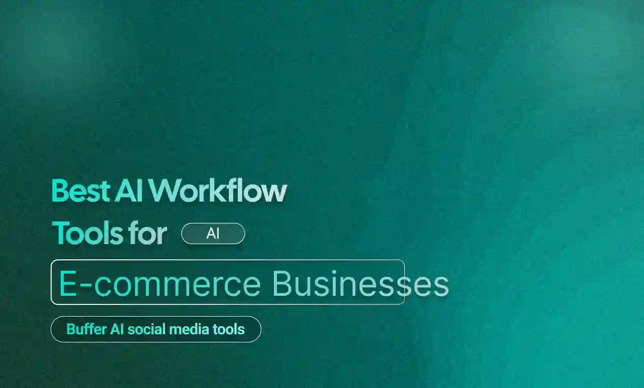 AI Workflow Tools for E-commerce Businesses