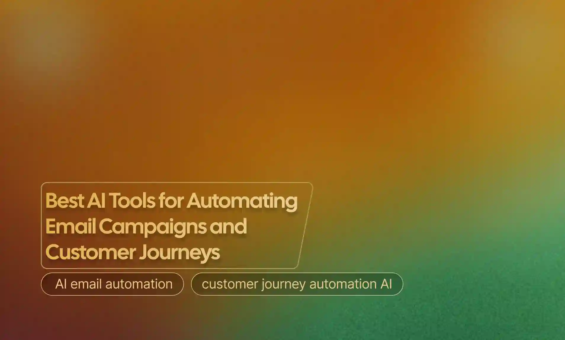 Email Campaigns and Customer Journeys