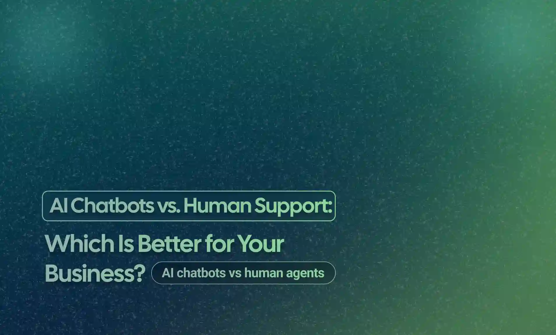 AI Chatbots vs. Human Support