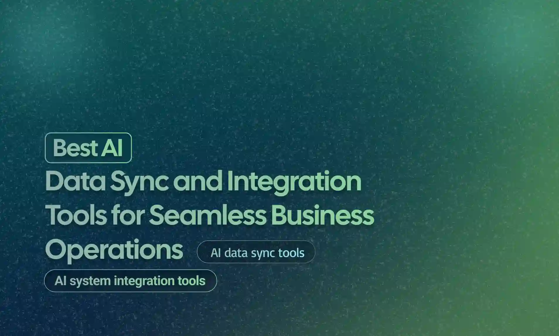 AI Data Sync and Integration Tools