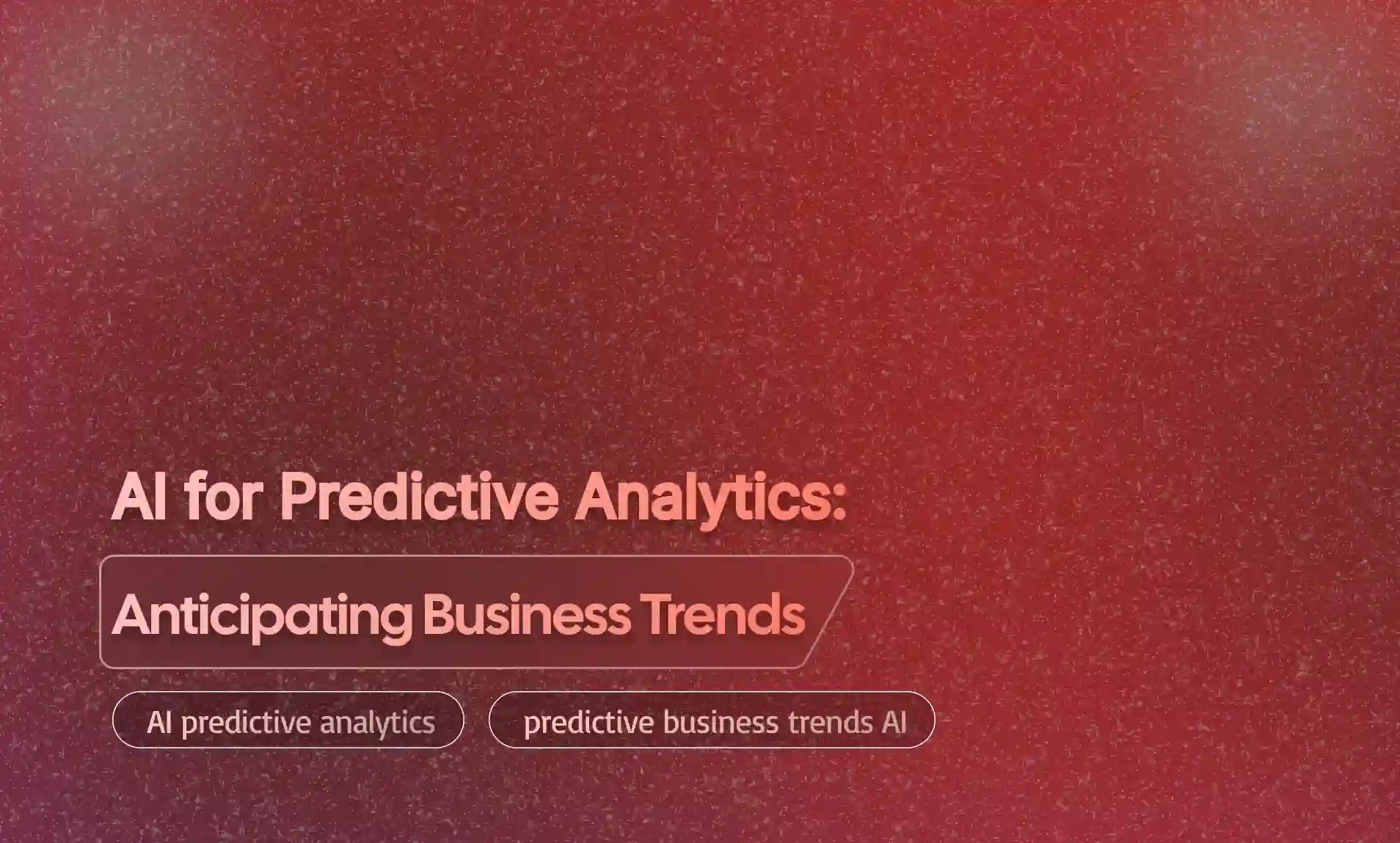 Anticipating Business Trends